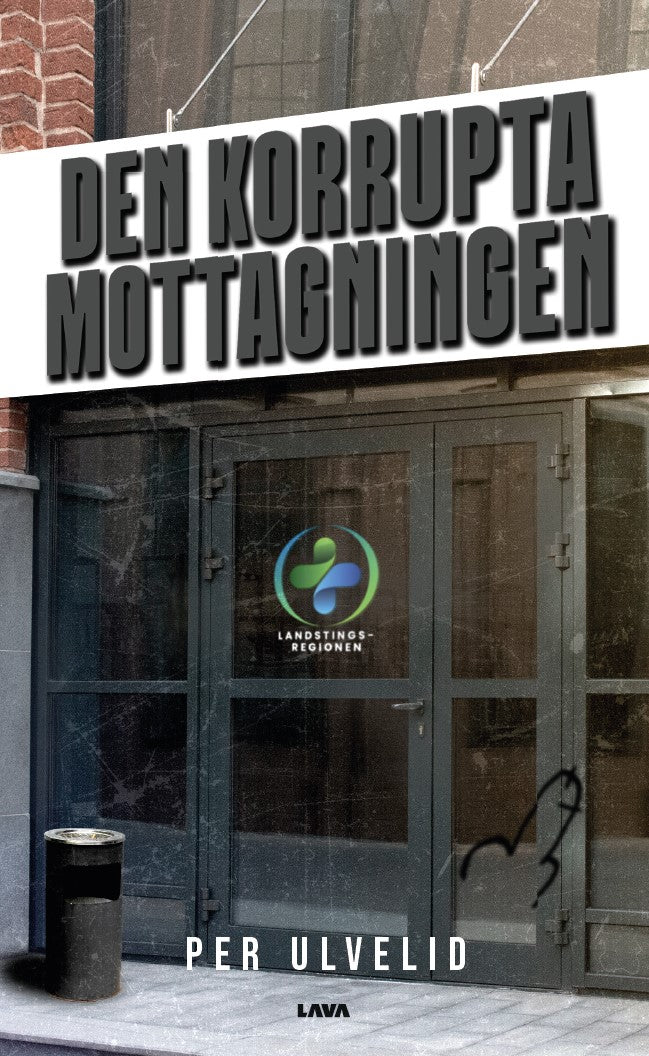 Den korrupta mottagningen – E-bok
