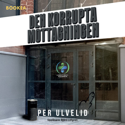 Den korrupta mottagningen – Ljudbok