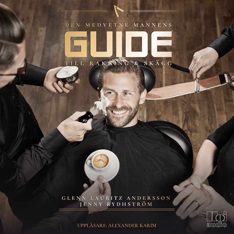 Den medvetne mannens guide till rakning & skägg – Ljudbok