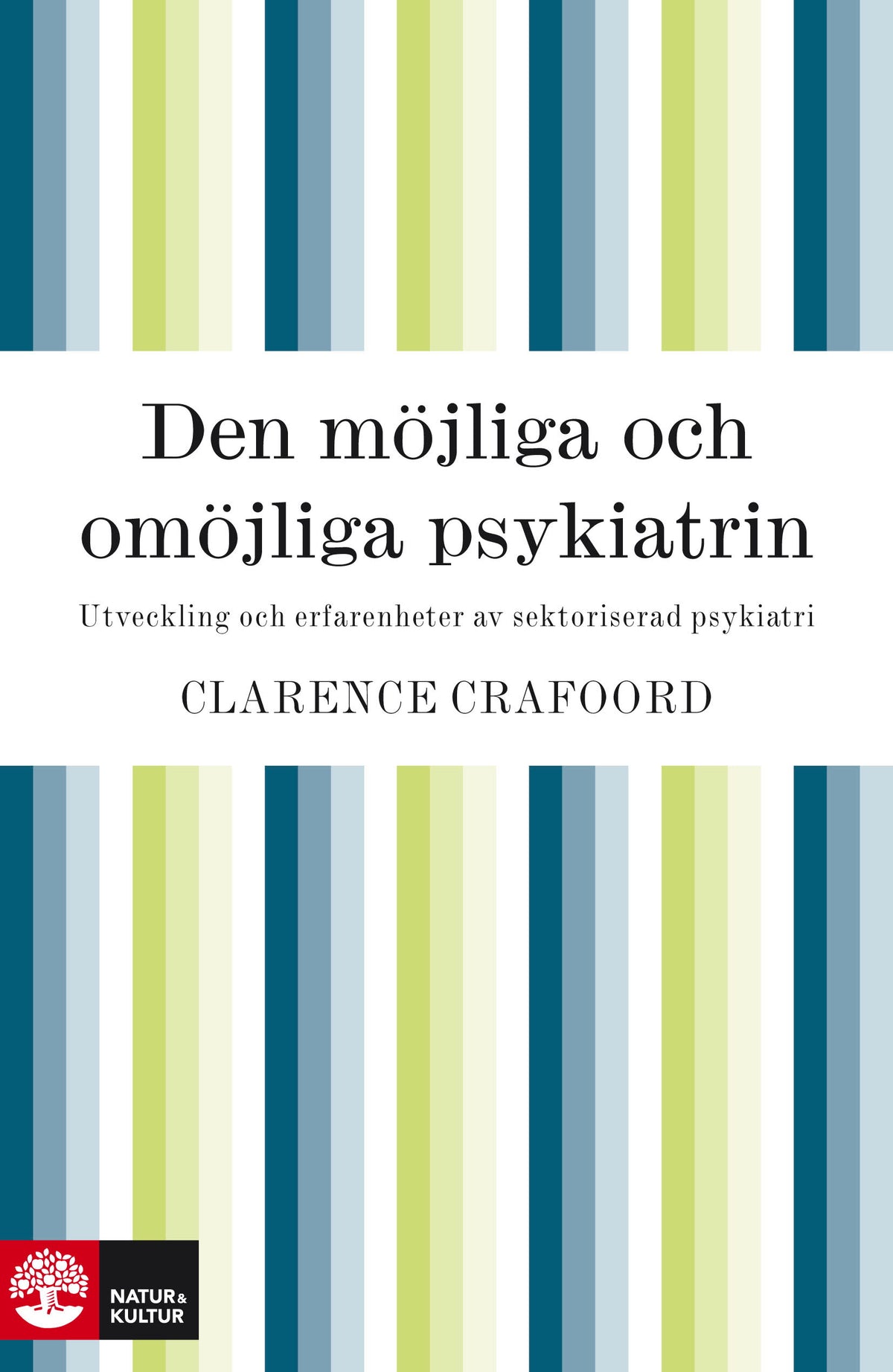 Den möjliga och omöjliga psykiatrin – E-bok