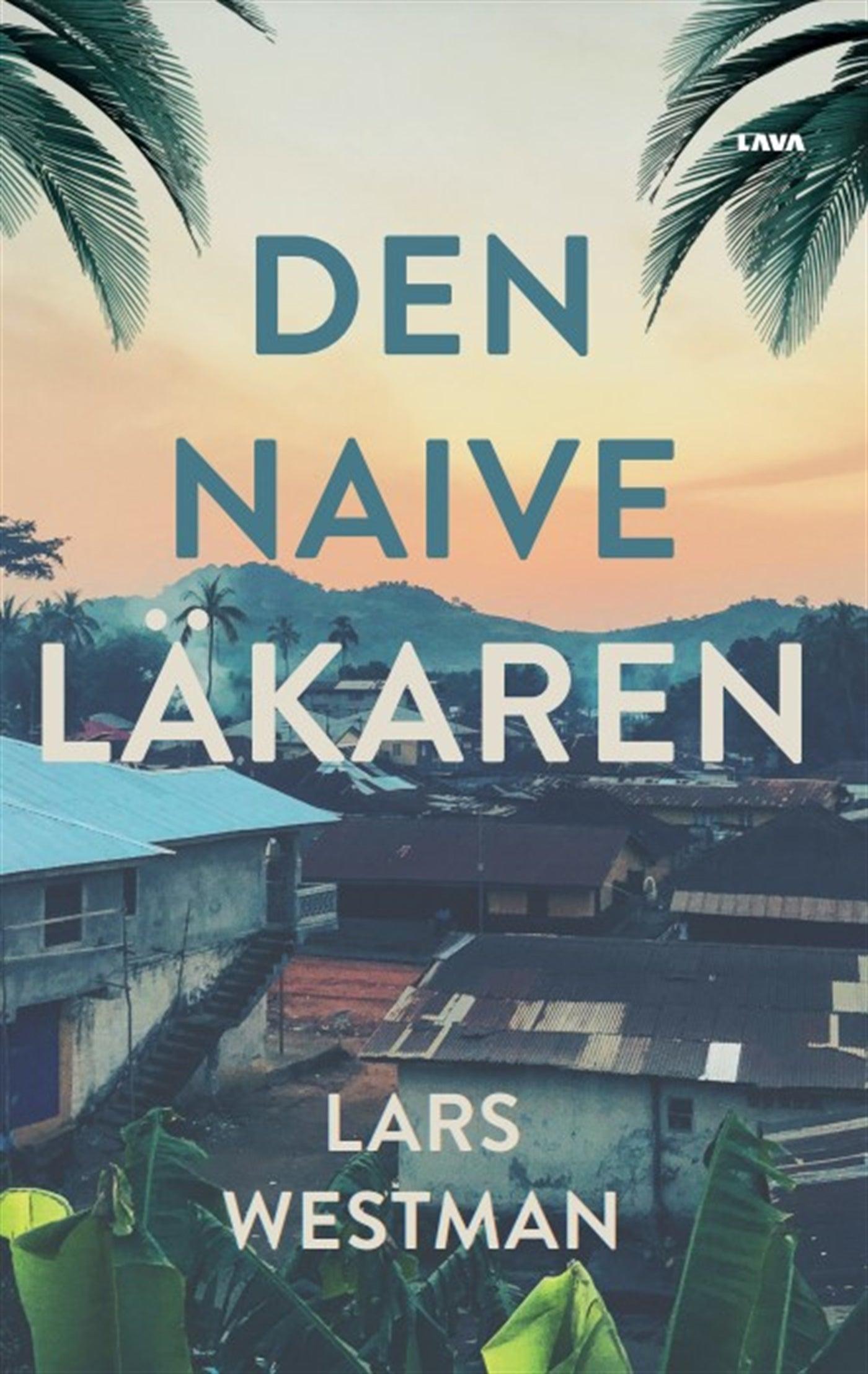 Den naive läkaren – E-bok