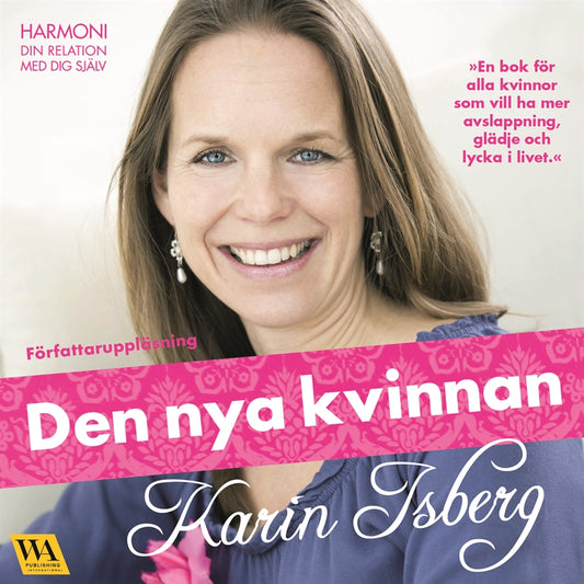 Den nya kvinnan : harmoni, din relation med dig själv – Ljudbok