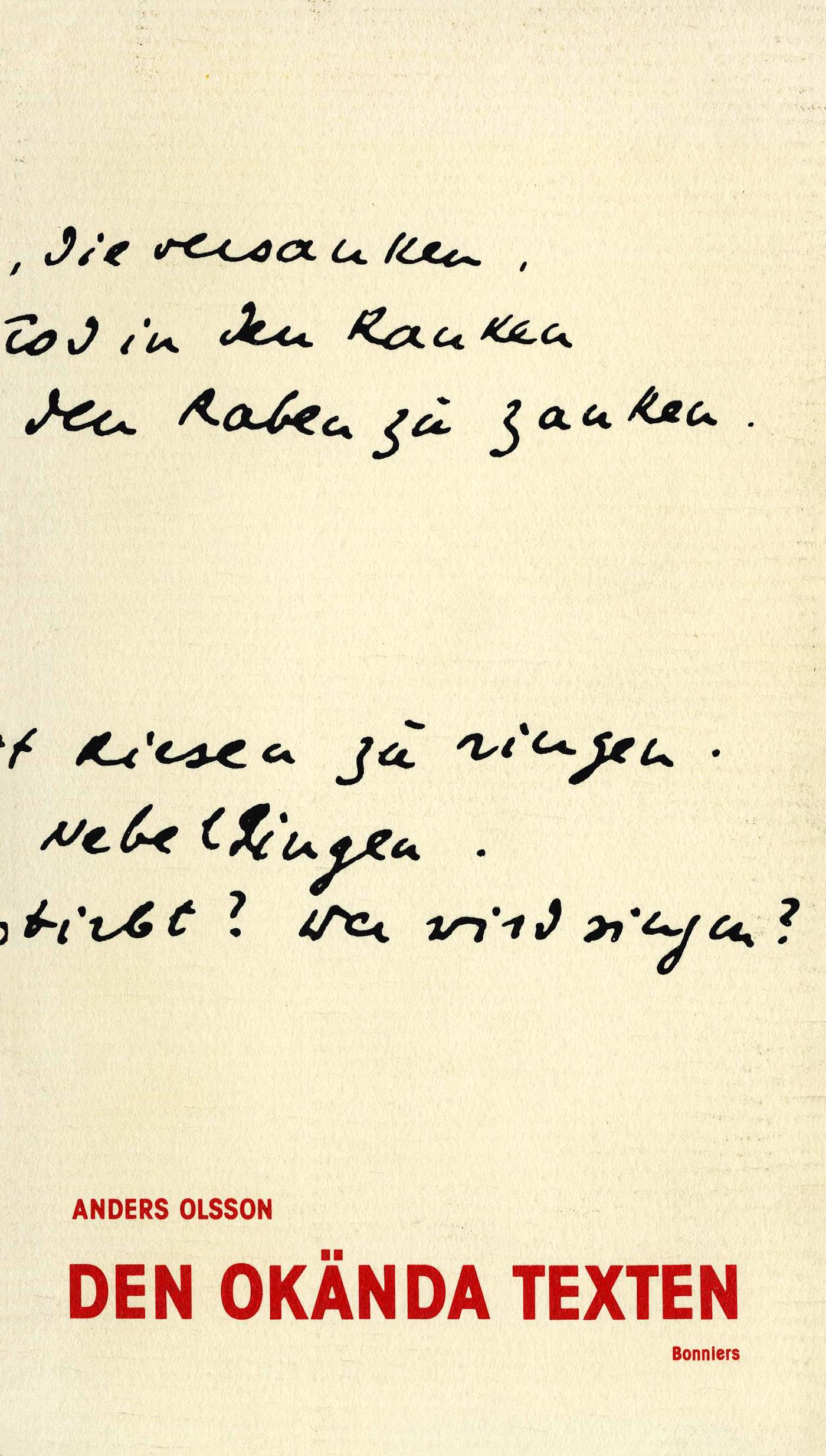 Den okända texten : en essä om tolkningsteori från kyrkofäderna till Derrida – E-bok