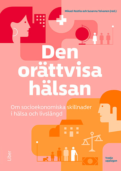 Den orättvisa hälsan : om socioekonomiska skillnader i hälsa och livslängd, e-bok