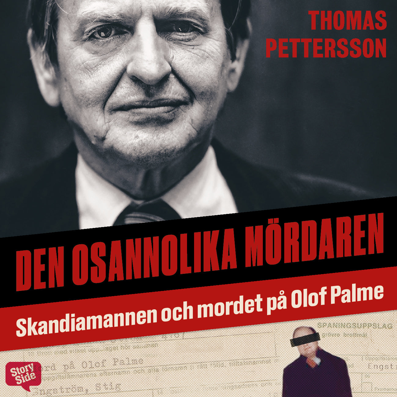 Den osannolika mördaren - Skandiamannen och mordet på Olof Palme – Ljudbok