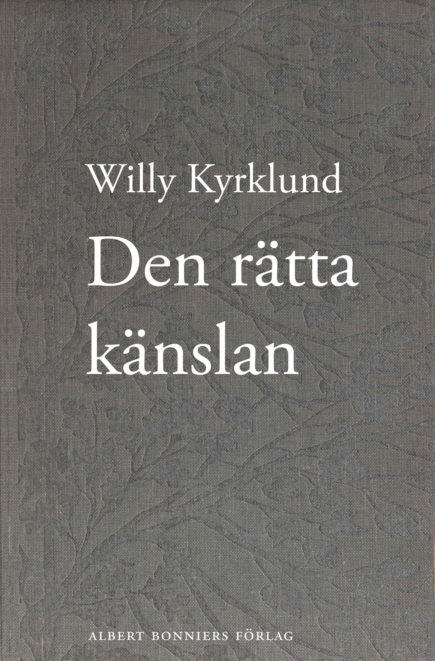 Den rätta känslan – E-bok