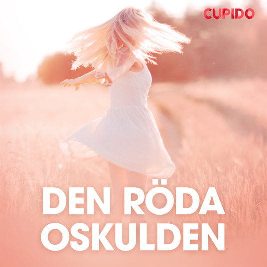 Den röda oskulden - erotiska noveller – Ljudbok