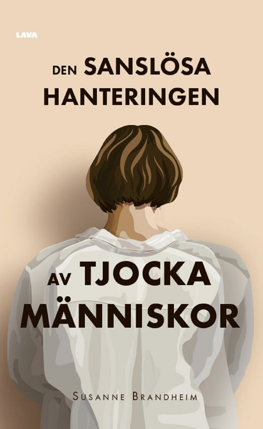 Den sanslösa hanteringen av tjocka människor – E-bok