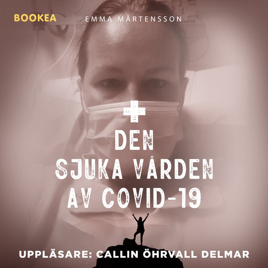Den sjuka vården av Covid-19 – Ljudbok