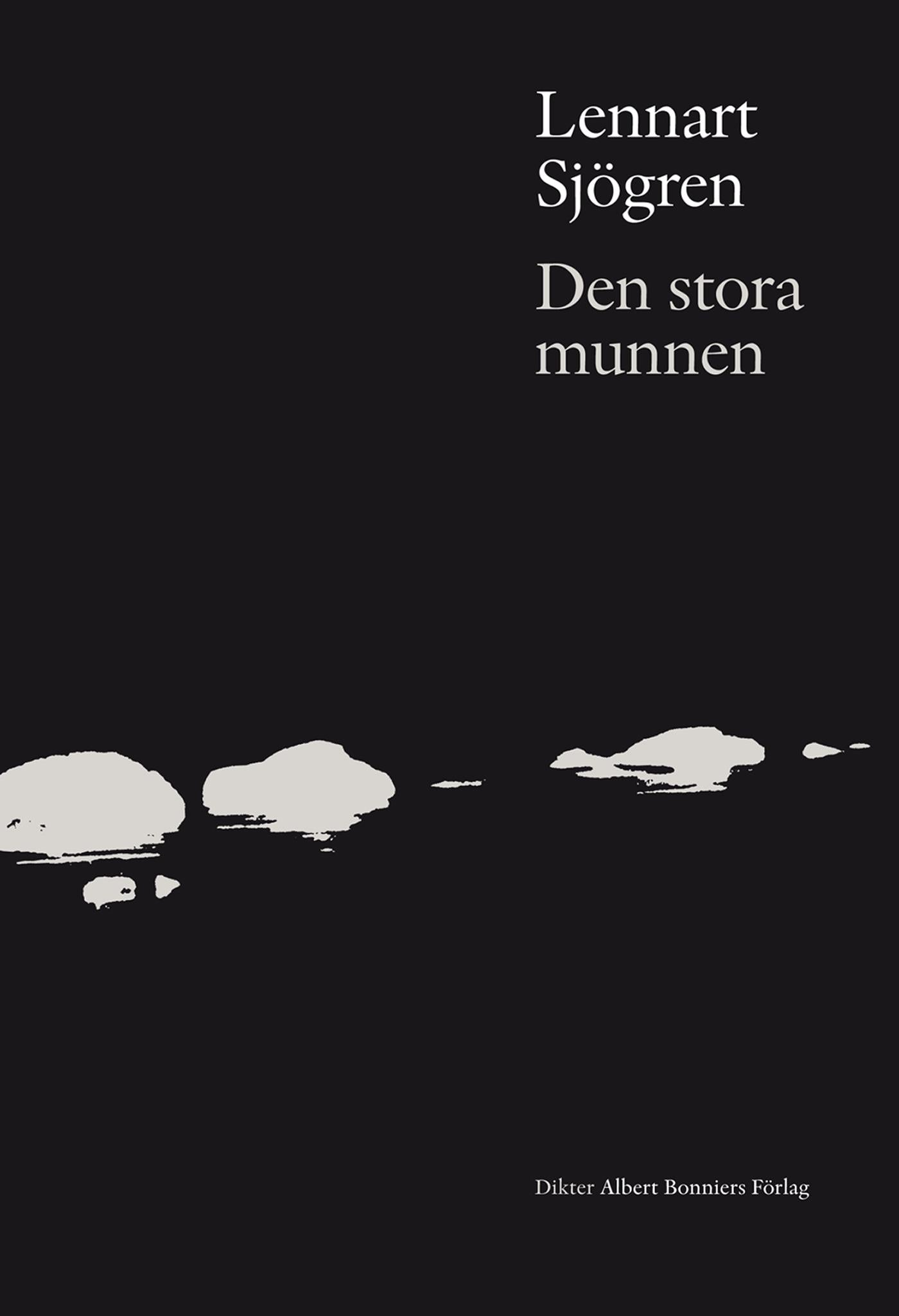 Den stora munnen : dikter – E-bok