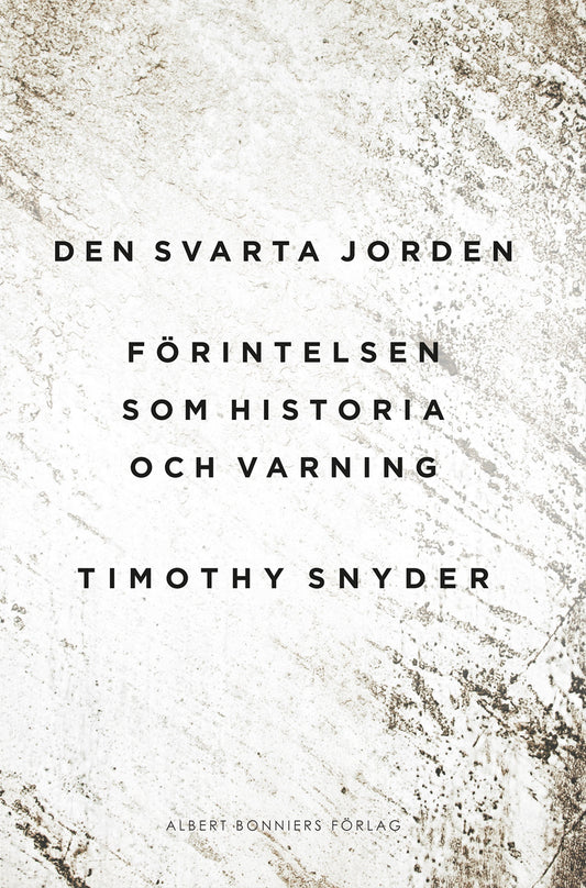 Den svarta jorden : förintelsen som historia och varning – E-bok