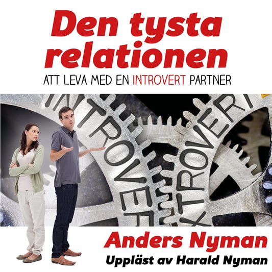 Den tysta relationen – att leva med en introvert partner och hur man får det att fungera – Ljudbok