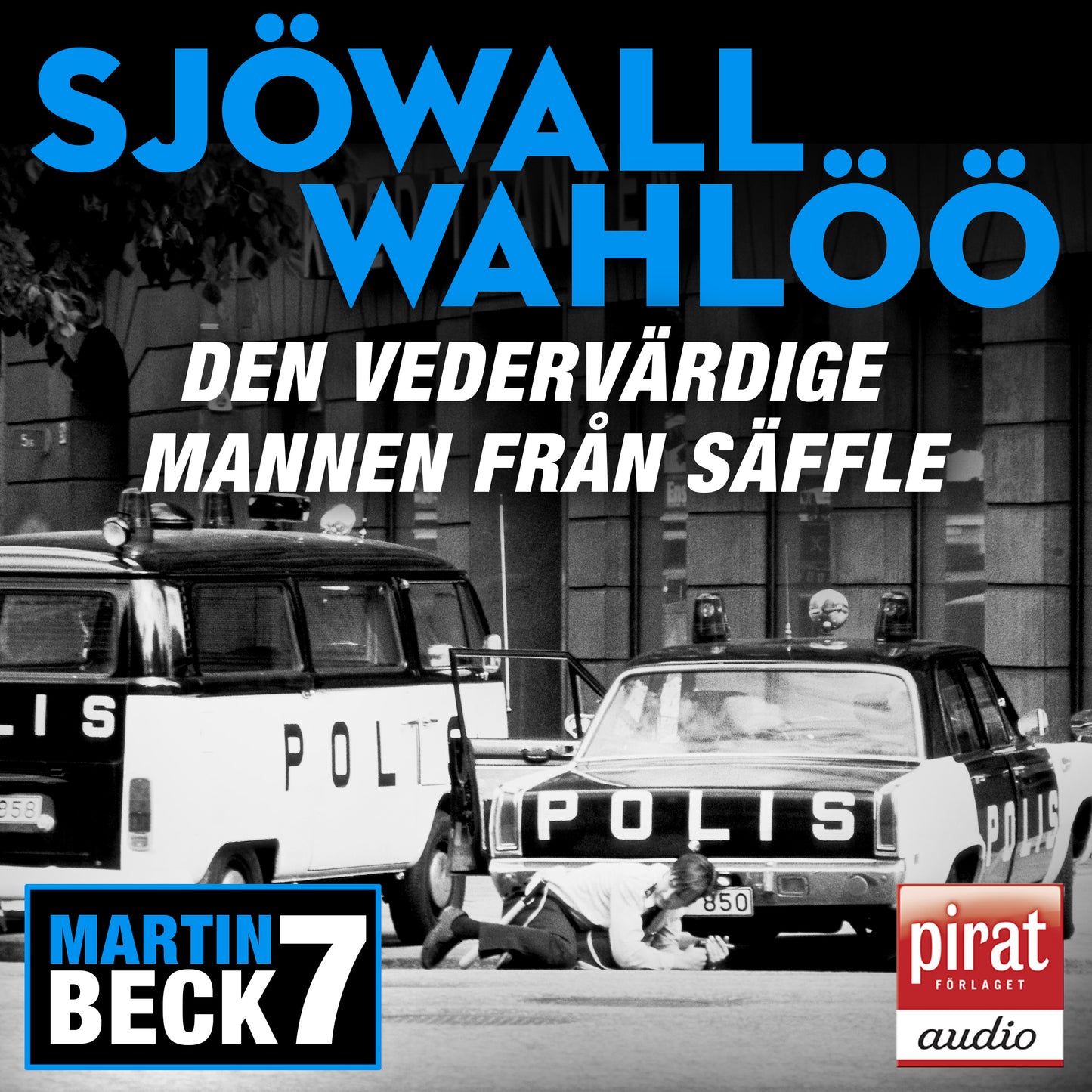 Den vedervärdige mannen från Säffle – Ljudbok