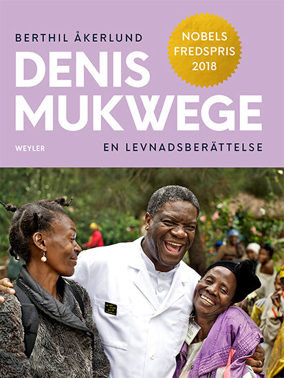 Denis Mukwege : en levnadsberättelse – E-bok