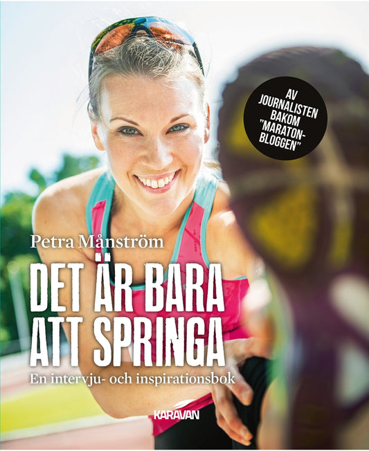 Det är bara att springa: En intervju- och inspirationsbok – E-bok