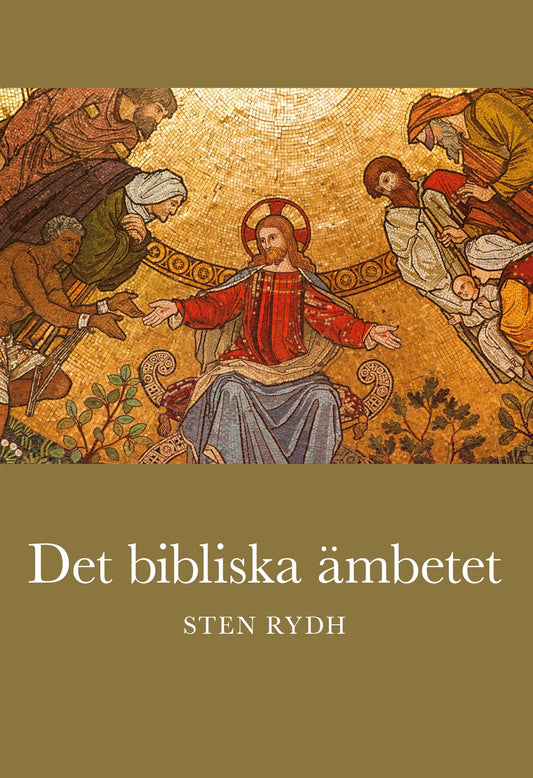 Det bibliska ämbetet: Vad Bibeln och den evangelisk-lutherska kyrkan lär om prästämbetet – E-bok
