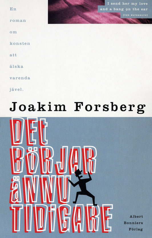 Det börjar ännu tidigare : En roman om konsten att älska varenda jävel – E-bok