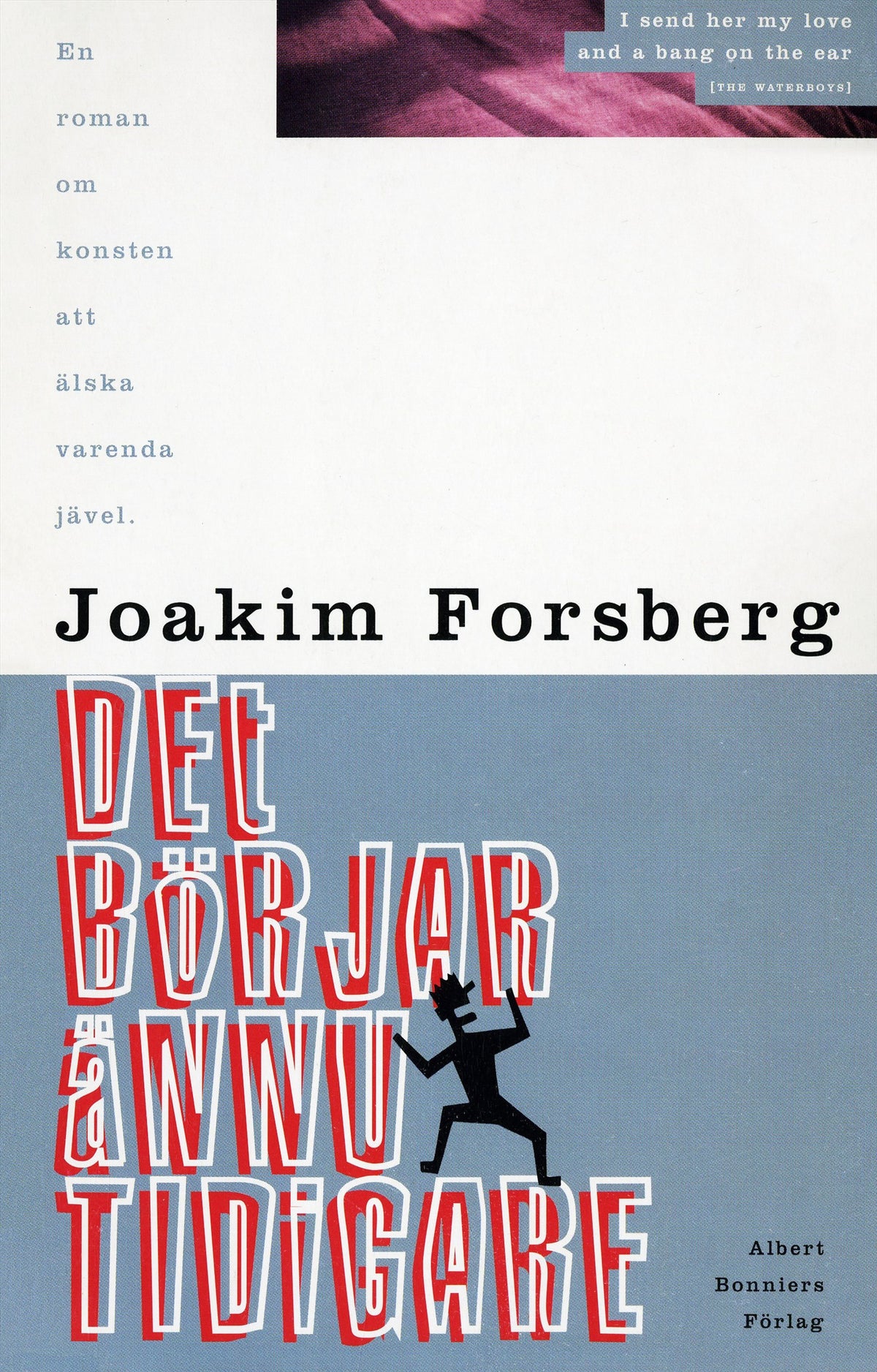 Det börjar ännu tidigare : En roman om konsten att älska varenda jävel – E-bok