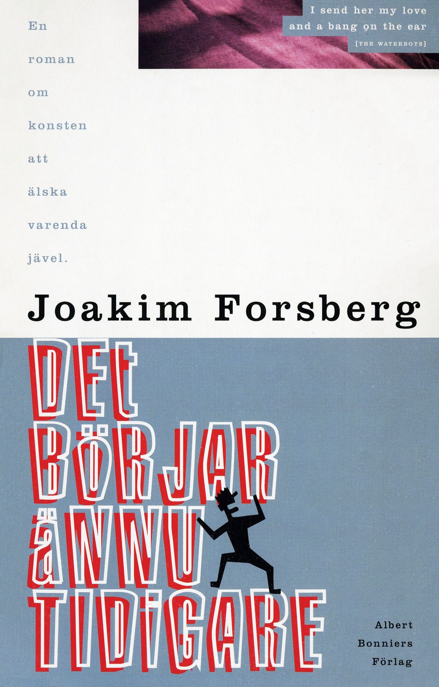 Det börjar ännu tidigare : En roman om konsten att älska varenda jävel – E-bok