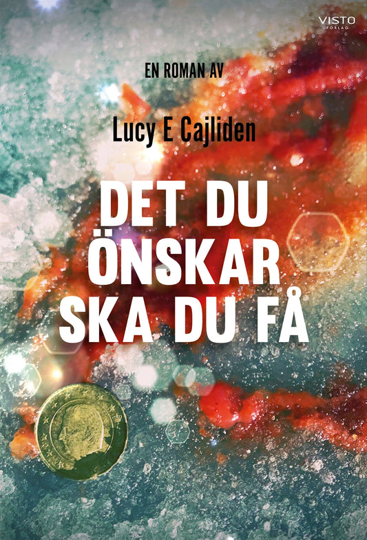 Det du önskar ska du få – E-bok