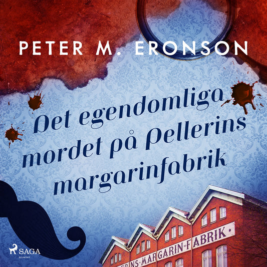 Det egendomliga mordet på Pellerins margarinfabrik – Ljudbok