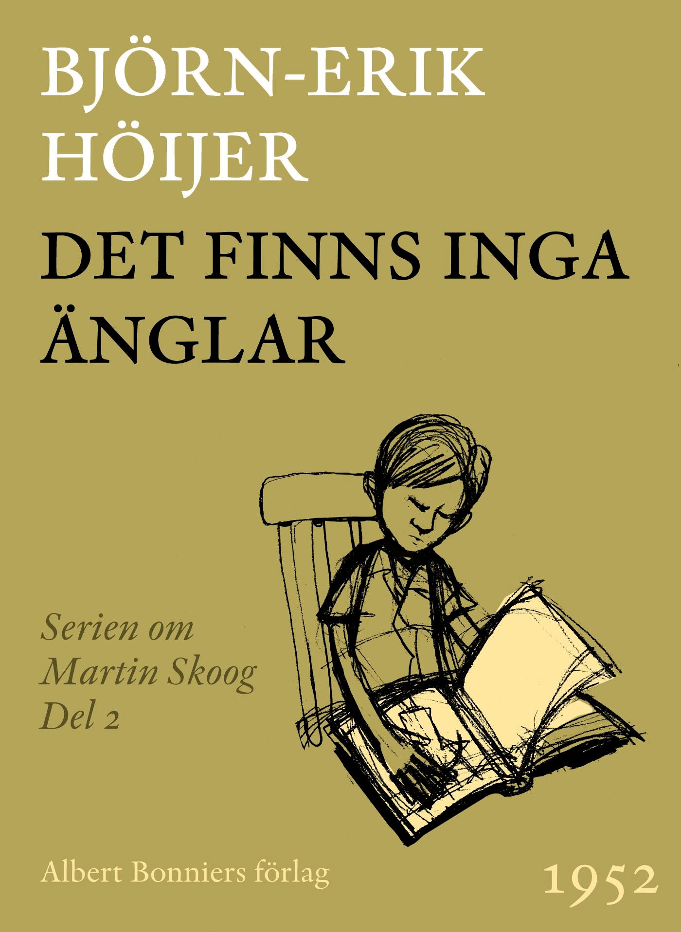 Det finns inga änglar : andra boken om Martin – E-bok