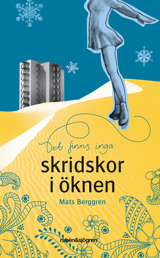 Det finns inga skridskor i öknen – E-bok