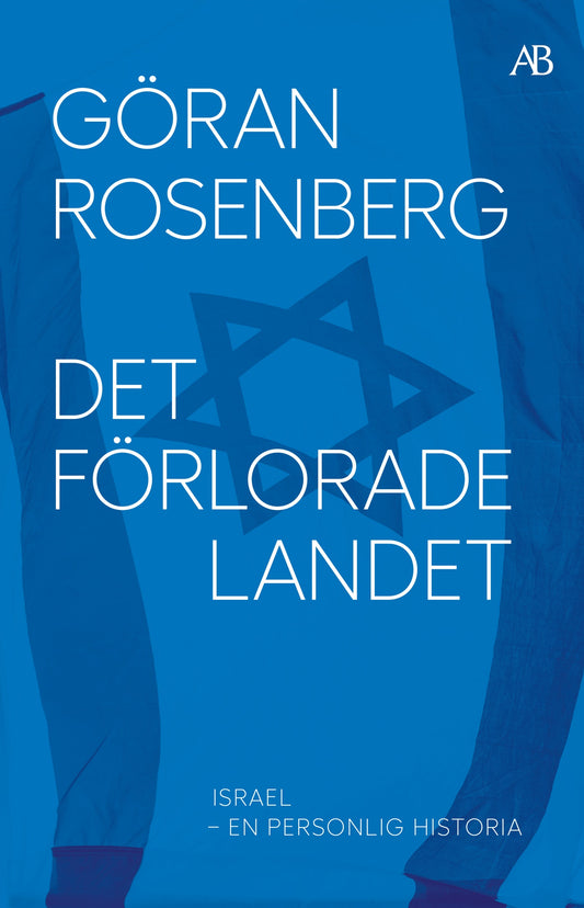Det förlorade landet : Israel - en personlig historia – E-bok