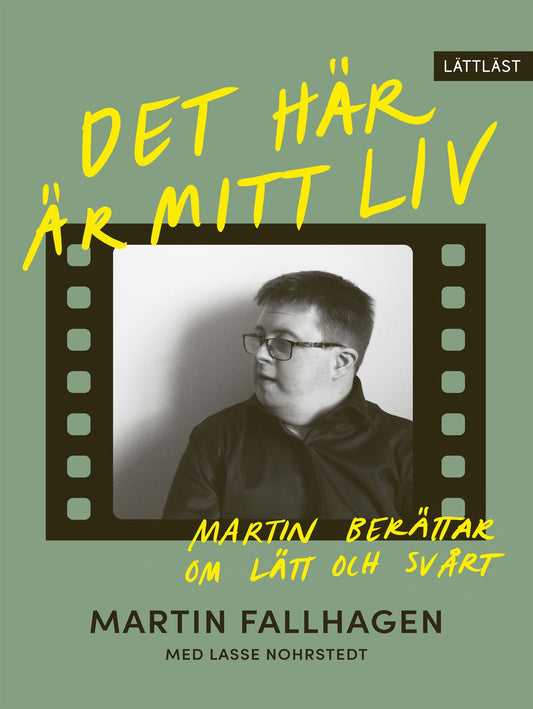 Det här är mitt liv – Martin berättar om lätt och svårt (lättläst) – E-bok