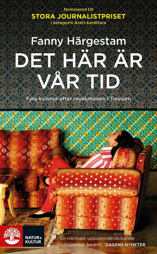 Det här är vår tid : fyra kvinnor efter revolutionen i Tunisien – E-bok