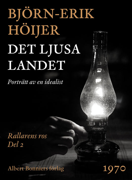 Det ljusa landet : porträtt av en idealist – E-bok