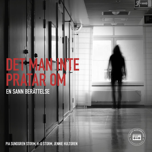 Det man inte pratar om - en sann berättelse – Ljudbok
