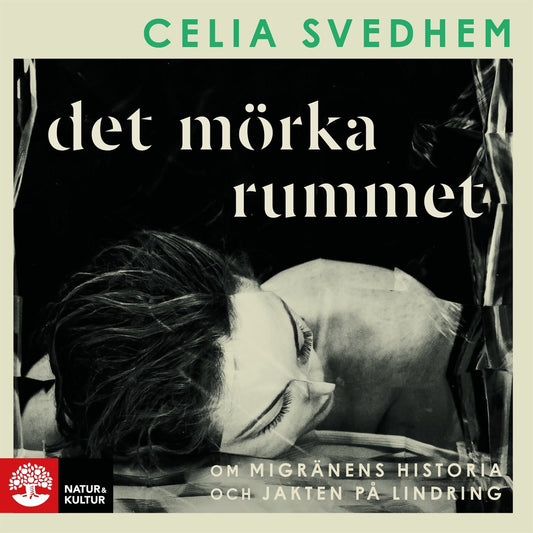 Det mörka rummet : om migränens historia och jakten på lindring – Ljudbok