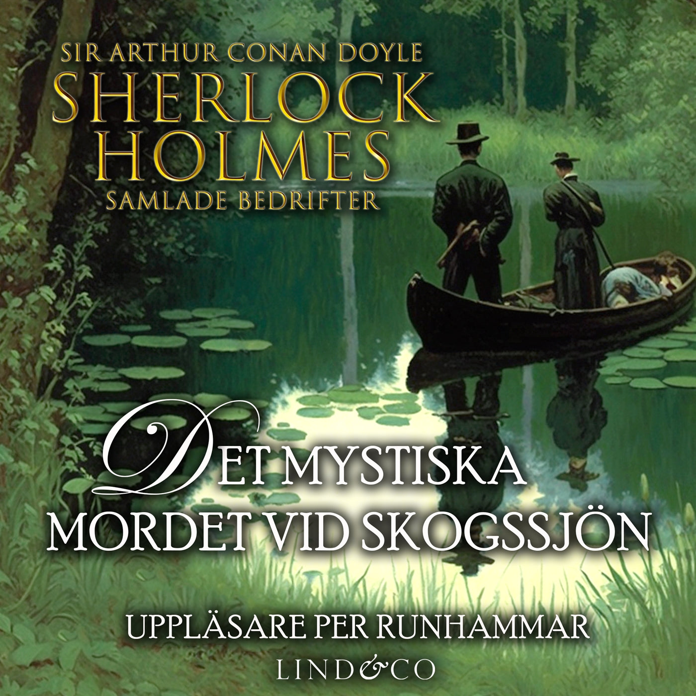 Det mystiska mordet vid skogssjön (Sherlock Holmes samlade bedrifter) – Ljudbok
