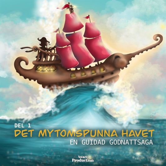 Det mytomspunna havet del 1, en guidad godnattsaga – Ljudbok