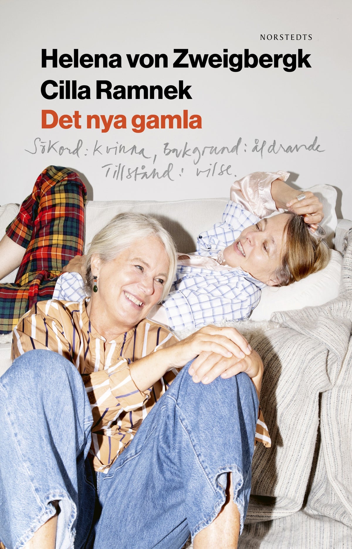 Det nya gamla : Sökord: kvinna Bakgrund: åldrande Tillstånd: vilsen – E-bok