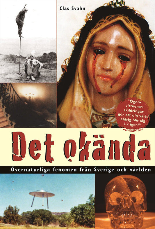 Det okända : övernaturliga fenomen från Sverige och världen – E-bok