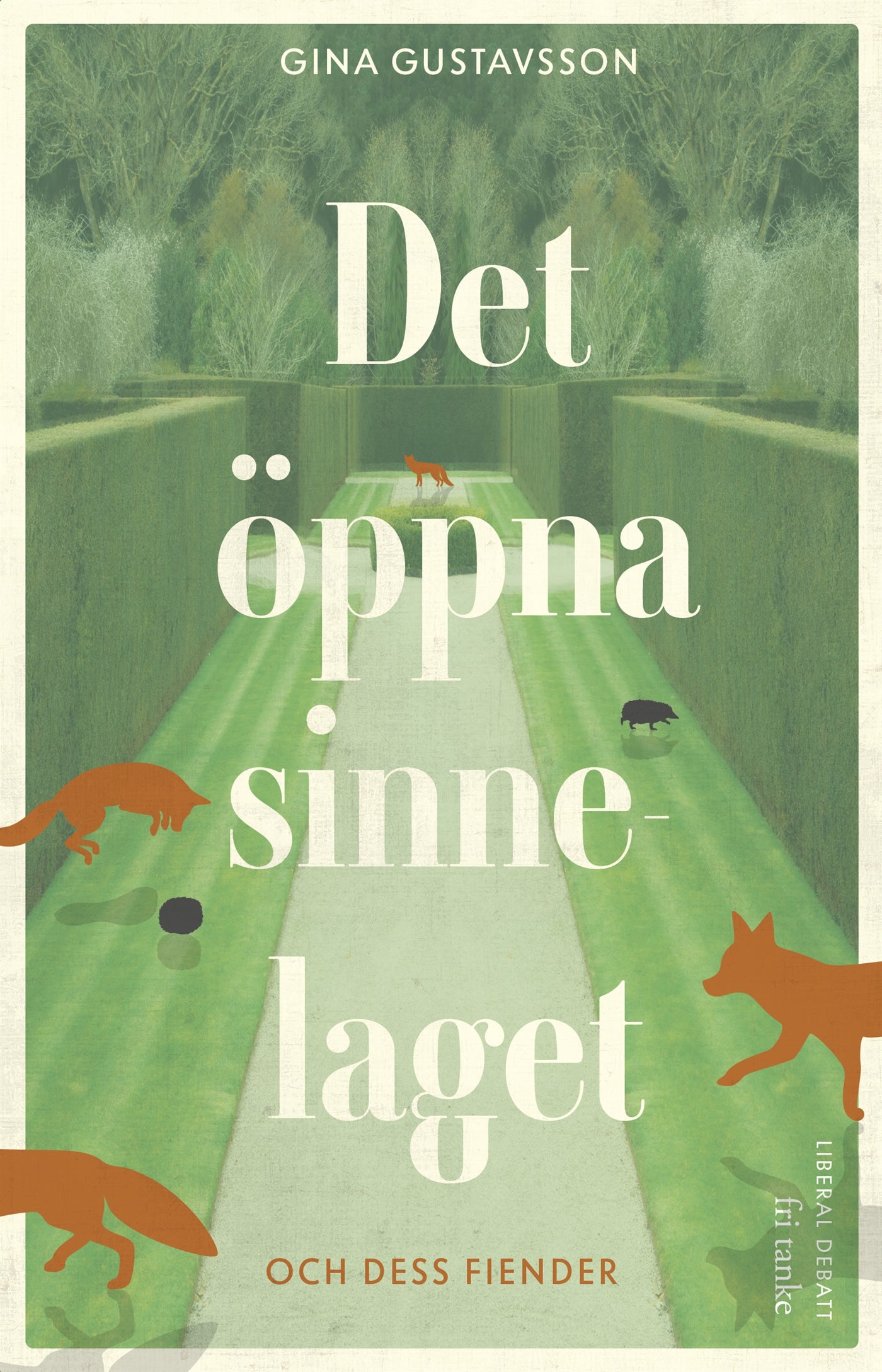 Det öppna sinnelaget - och dess fiender – E-bok