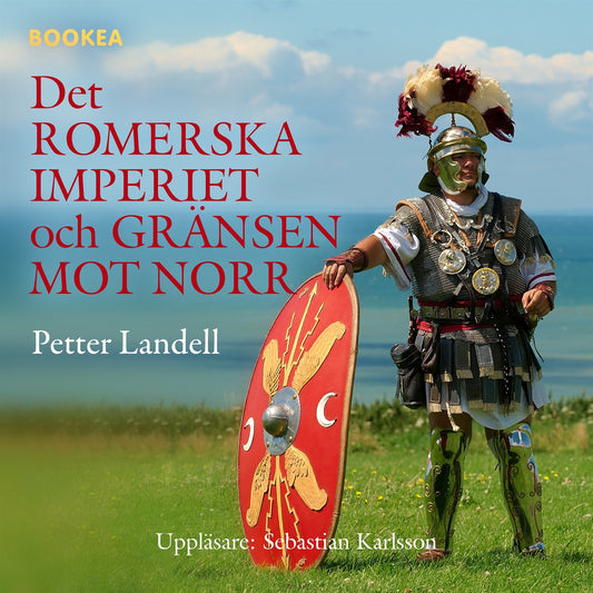 Det romerska imperiet och gränsen mot norr – Ljudbok