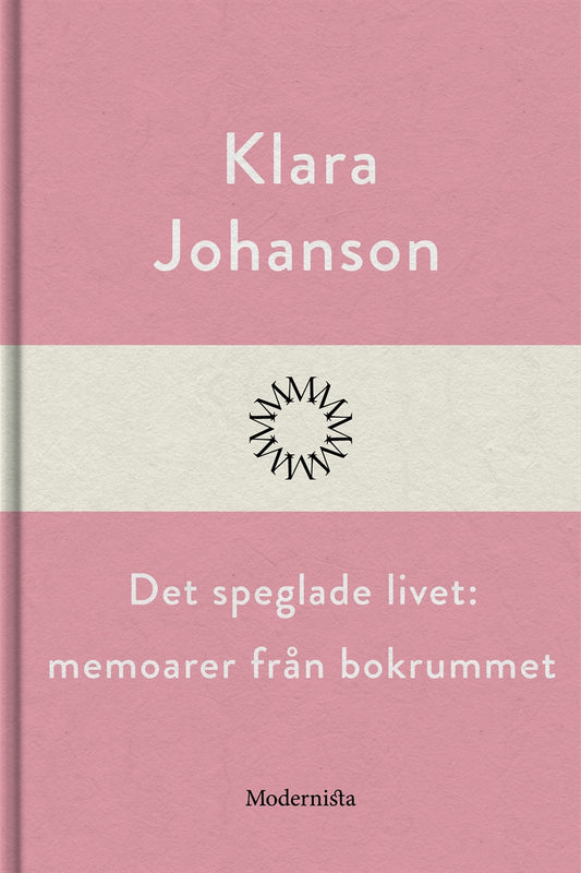 Det speglade livet: memoarer från bokrummet – E-bok