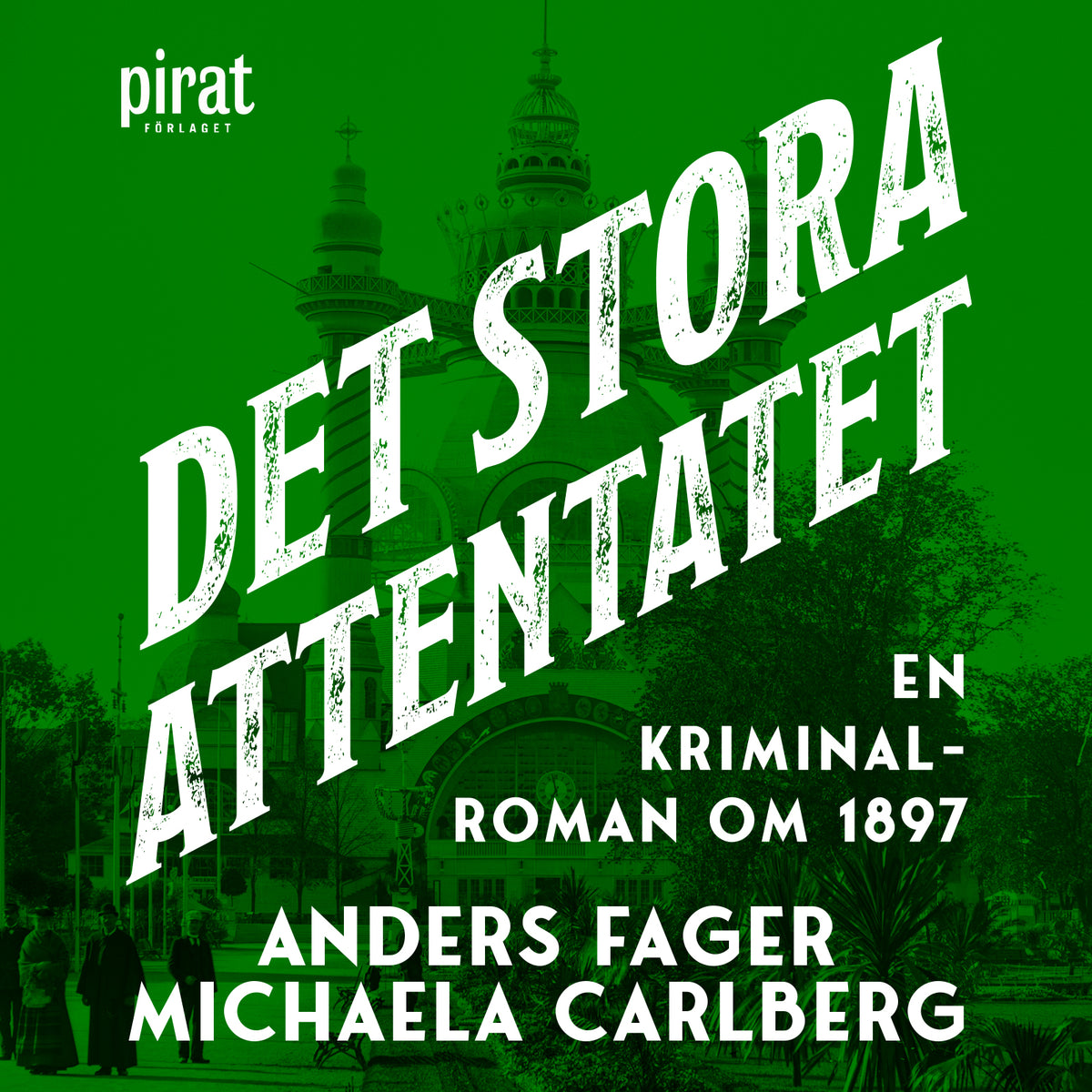 Det stora attentatet : en kriminalroman om 1897 – Ljudbok