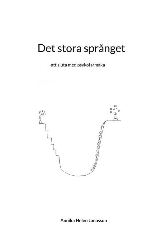 Det stora språnget: -att sluta med psykofarmaka – E-bok
