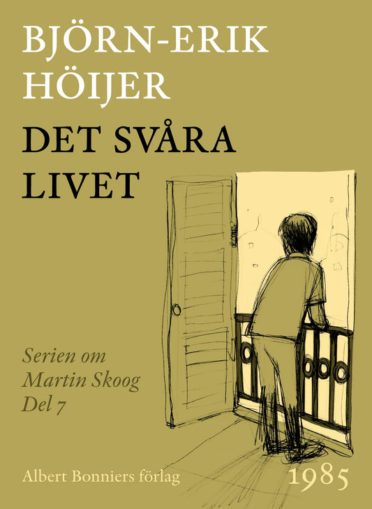 Det svåra livet : en berättelse om Martin Skoog – E-bok
