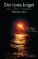 Det tysta kriget : olja, makt, kontroll – E-bok