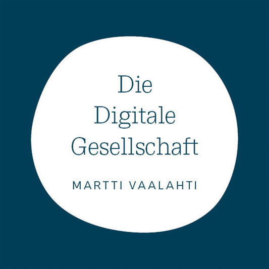 Die Digitale Gesellschaft – E-bok