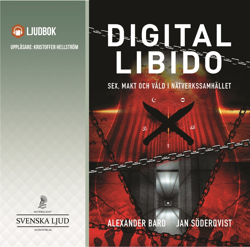 Digital Libido : Sex, makt och våld i nätverkssamhället – Ljudbok
