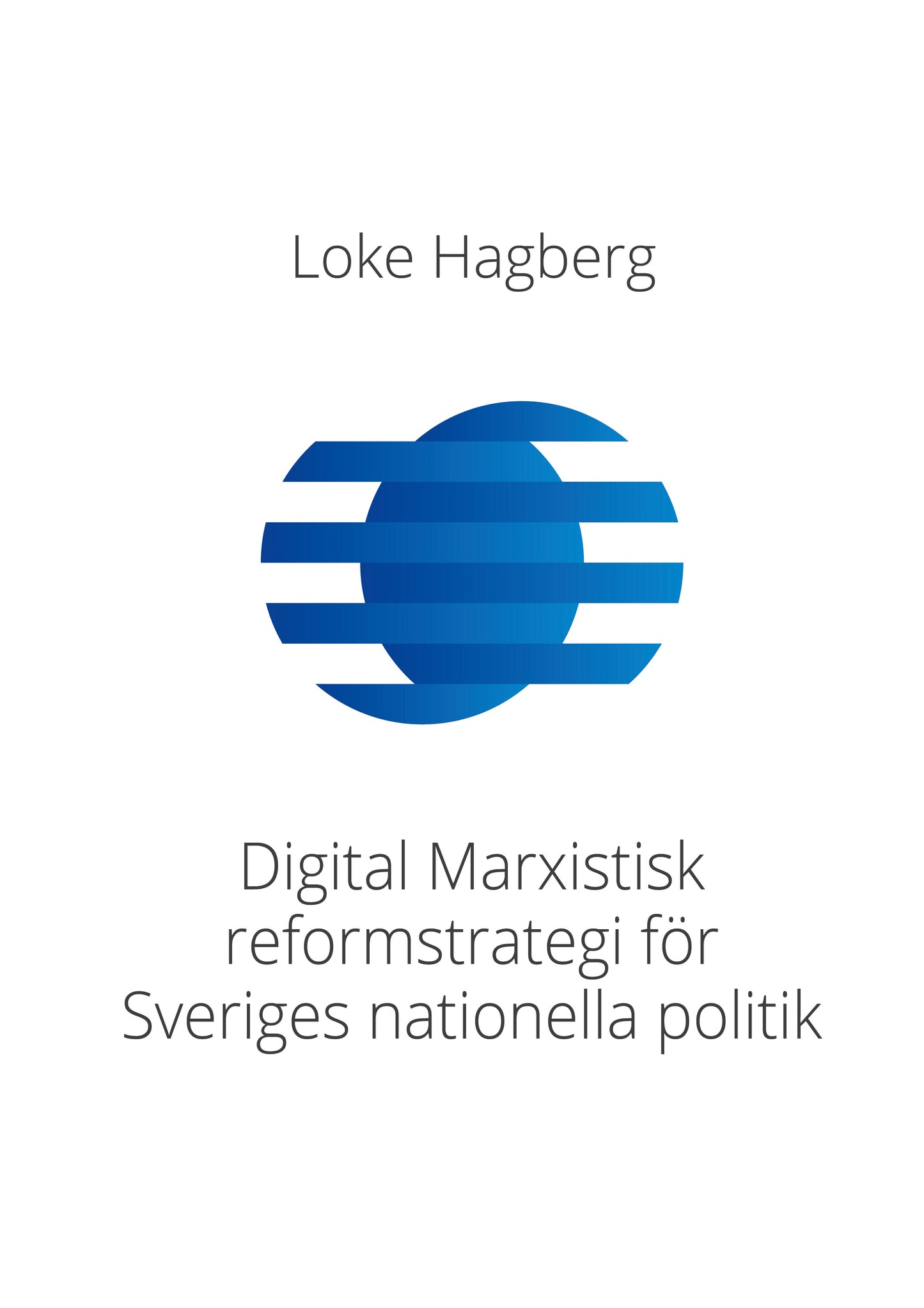 Digital Marxistisk reformstrategi för Sveriges nationella politik – E-bok