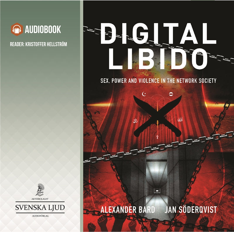 Digital libido : sex, power and violence in the network society – Ljudbok