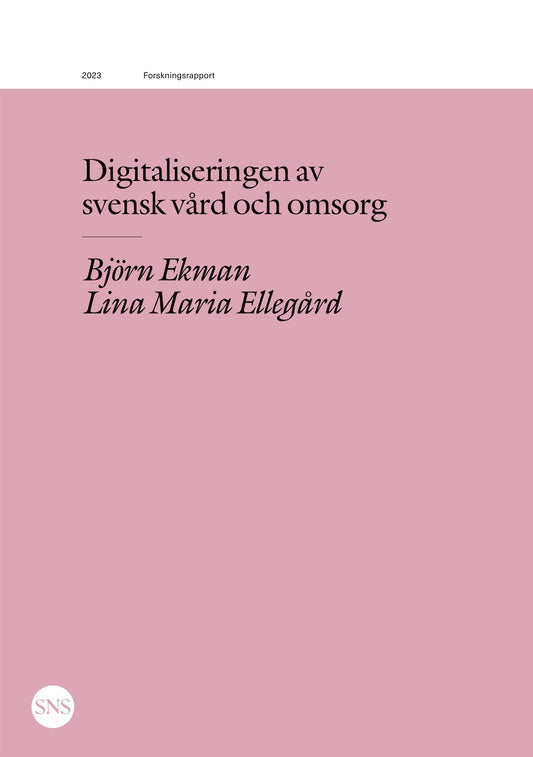 Digitaliseringen av svensk vård och omsorg – E-bok