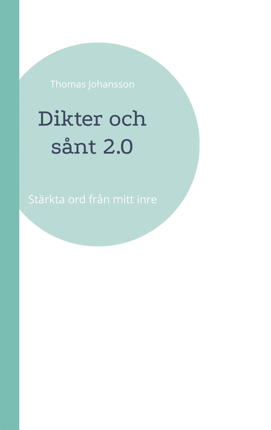 Dikter och sånt 2.0: Stärkta ord från mitt inre – E-bok